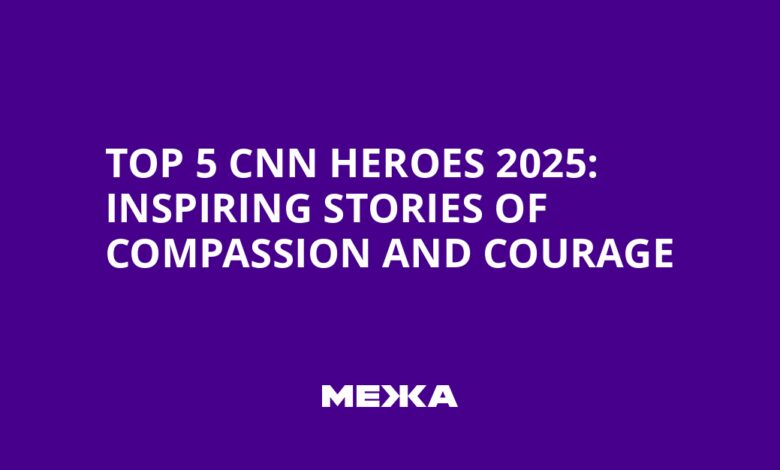Top 5 CNN Heroes 2025: Inspiring Stories of Compassion and Courage | Ukraine news